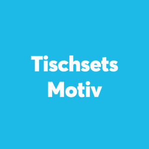 Tischsets Motiv
