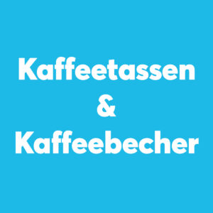 Kaffeetassen & Kaffeebecher